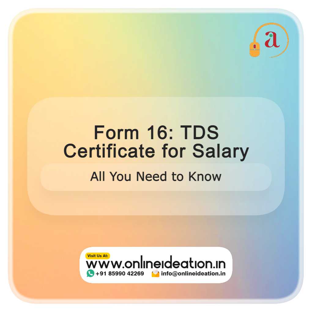 Form 16 TDS Certificate For Salary All You Need to Know Onlineideation