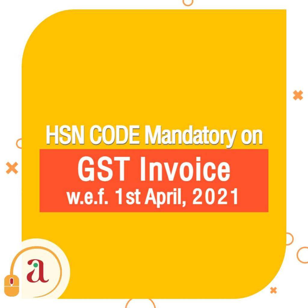 HSN Code on GST Invoice Mandatory w.e.f. 1st April, 2021 Onlineideation