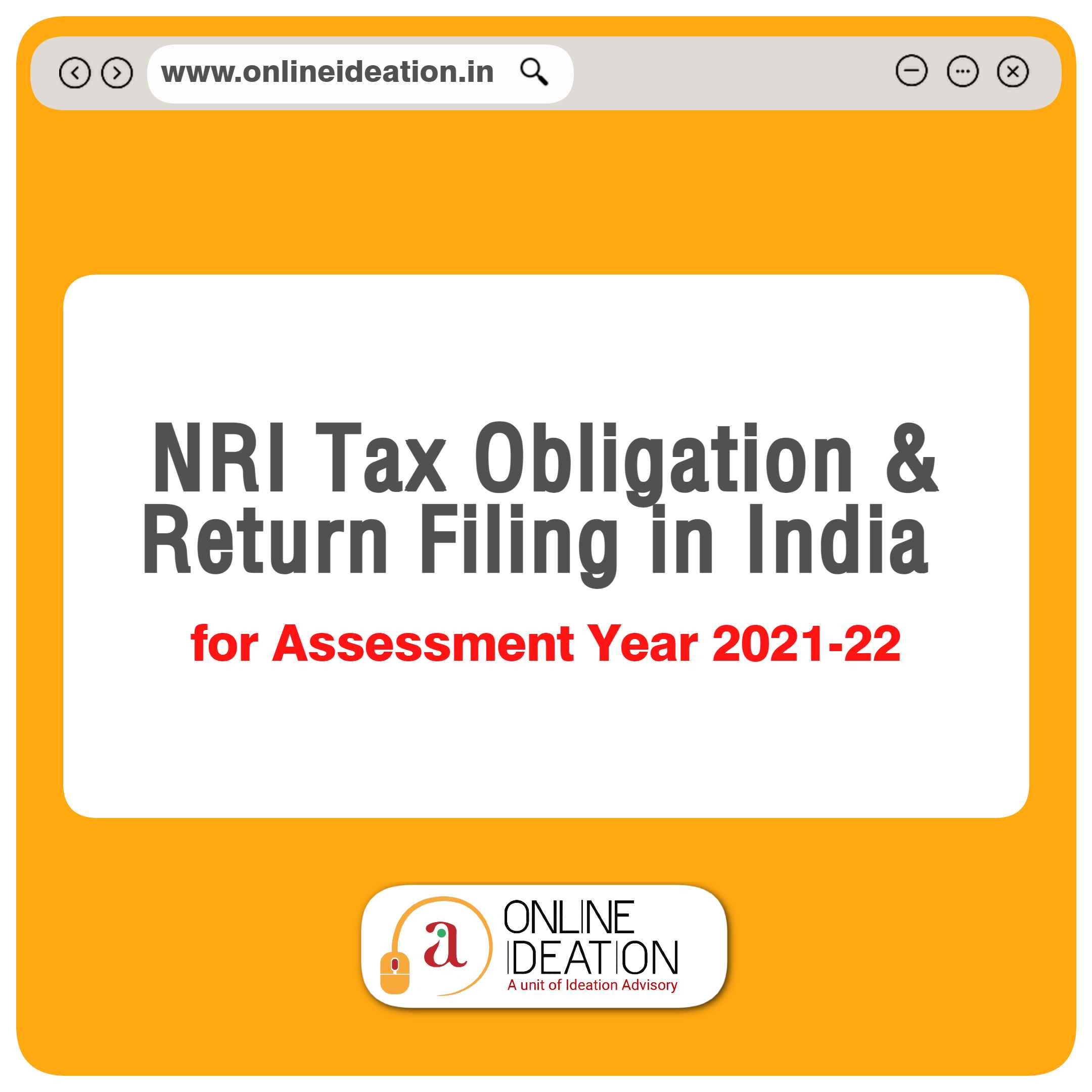 NRI Tax obligation and Return Filing in India for Assessment Year 2021