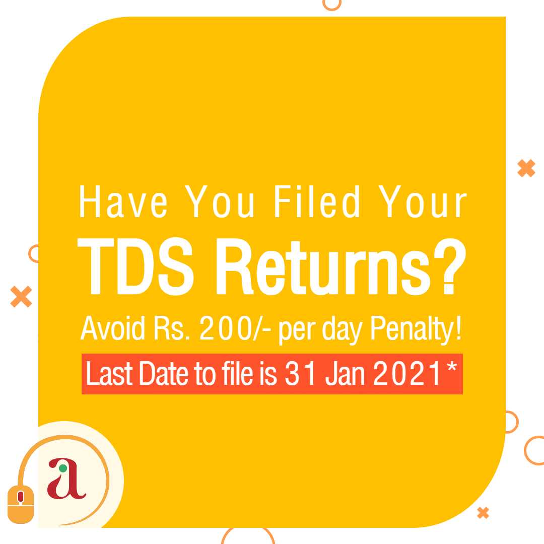 Have You Filed Your TDS Returns ? Avoid Rs. 200/ per day Penalty
